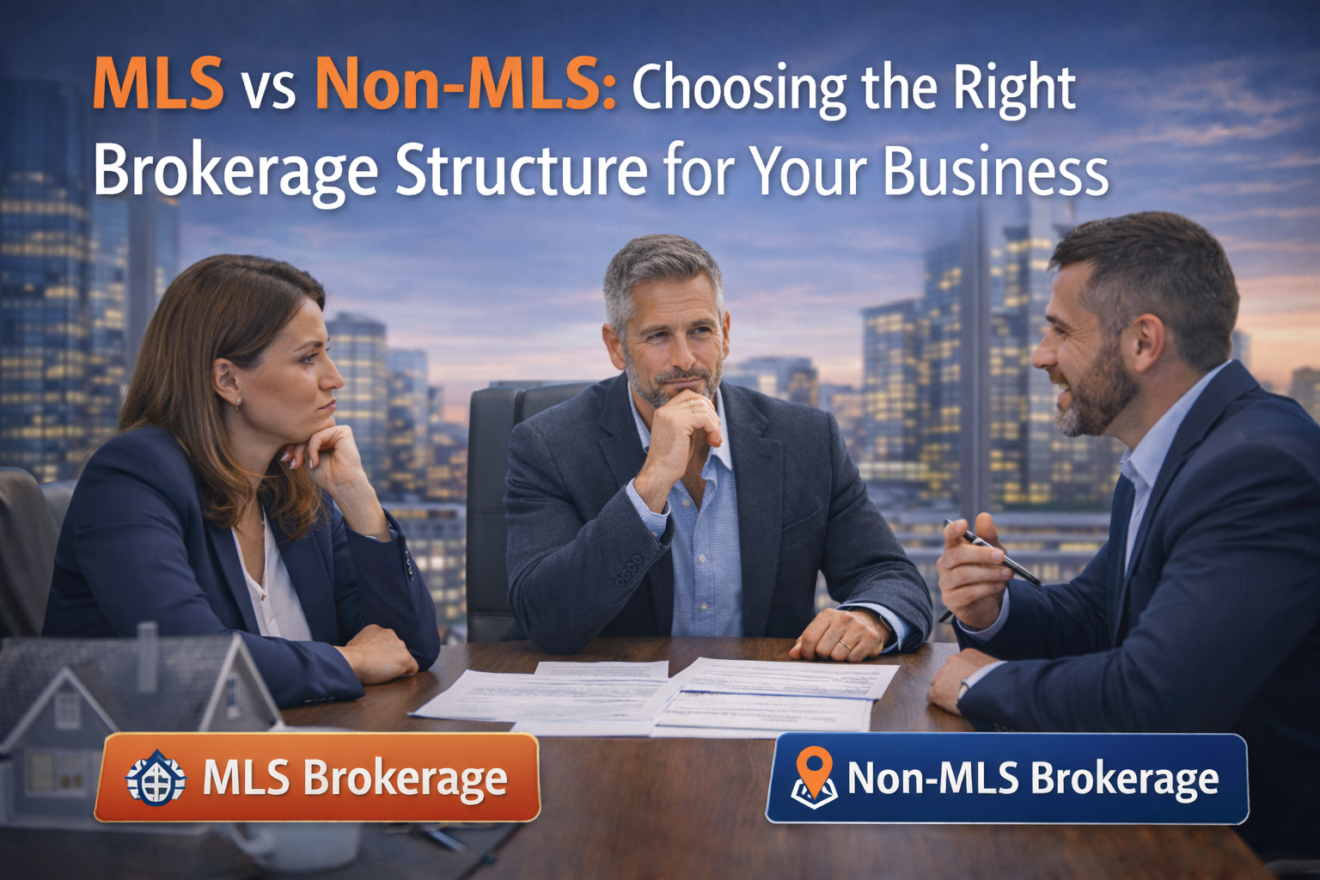 MLS vs Non-MLS: Choosing the Right Brokerage Structure for Your Business